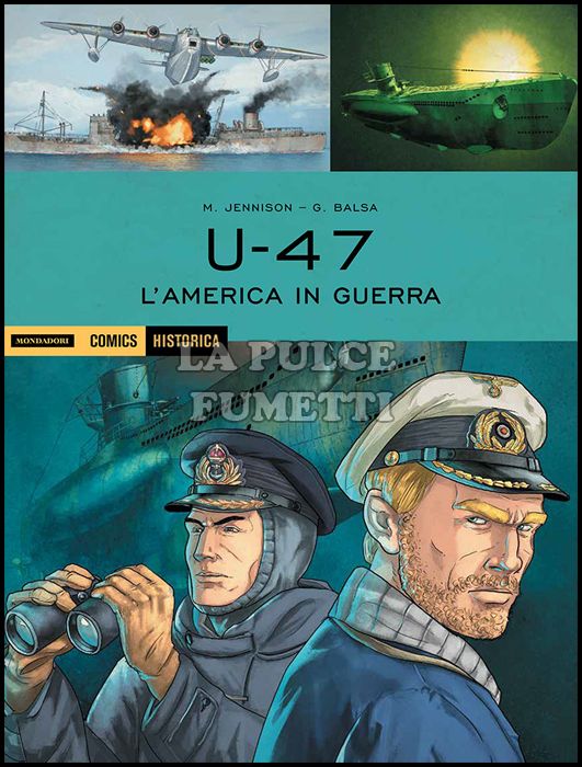 HISTORICA #    55 - U-47 2: L'AMERICA IN GUERRA